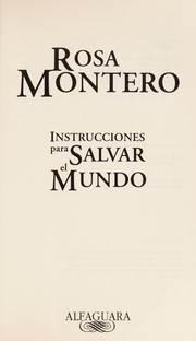 Front cover of Instrucciones para salvar el mundo by Rosa Montero