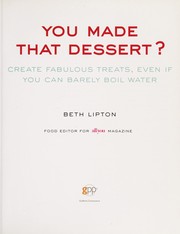 Cover of You made that dessert? by Beth Lipton