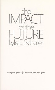 Front cover of The impact of the future by Lyle E. Schaller
