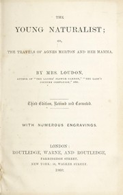 Front cover of The young naturalist's journey; or, The travels of Agnes Merton and her mama by Jane C. Webb Loudon