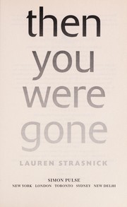 Front cover of Then you were gone by Lauren Strasnick