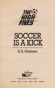 Front cover of Soccer Is a Kick by S. S. Gorman