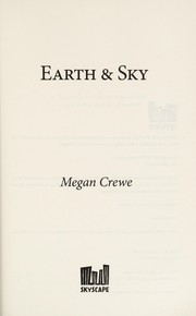 Front cover of Earth & sky by Megan Crewe