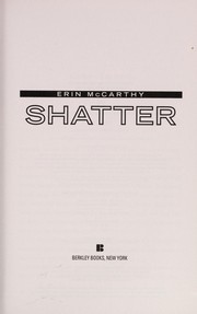 Front cover of Shatter by Erin McCarthy