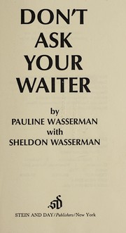 Cover of Don't ask your waiter by Pauline Wasserman