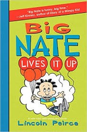 Cover of Big Nate Lives It Up by Lincoln Peirce