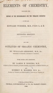 Cover of Elements of chemistry, including the history of the imponderables and the inorganic chemistry of the late Edward Turner by Turner, Edward