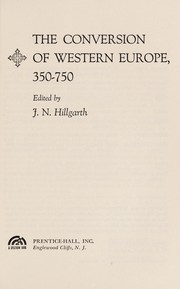 Front cover of The conversion of Western Europe, 350-750 by  J. N. Hillgarth