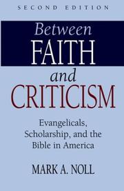 Front cover of Between faith and criticism by Mark A. Noll