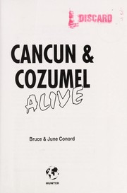 Front cover of Cancun & Cozumel alive by Bruce Concord