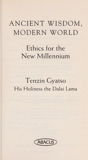Cover of Ancient Wisdom, Modern World by His Holiness Tenzin Gyatso the XIV Dalai Lama