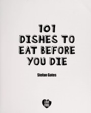 Front cover of 101 dishes to eat before you die by Stefan Gates