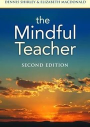 Front cover of The mindful teacher - 2. edición. by Dennis Shirley
