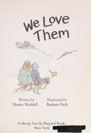 Front cover of We love them by Martin Waddell
