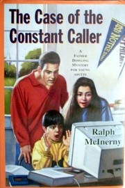Front cover of The Case of the Constant Caller by Ralph M. McInerny