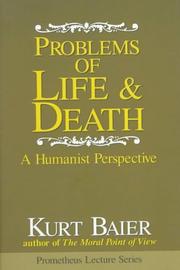 Cover of Problems of life & death by Kurt Baier