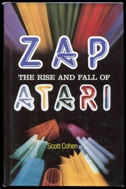 Cover of Zap, The Rise and Fall of Atari by Scott Cohen