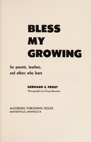 Cover of Bless My Growing by Gerhard E. Frost
