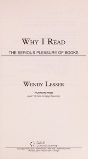 Cover of Why I read by Wendy Lesser