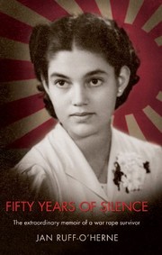 Front cover of 50 years of silence by Jan Ruff-O'Herne