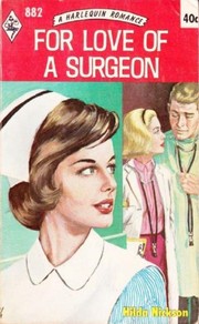 Front cover of For Love of a Surgeon by Hilda Nickson