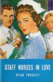 Front cover of Staff Nurses in Love by Hilda Pressley