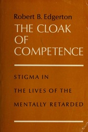 Front cover of The cloak of competence by Robert B. Edgerton