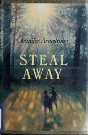 Cover of Steal away by Jennifer L. Armstrong