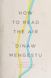 Cover of How to read the air by Dinaw Mengestu
