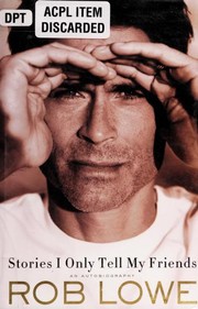 Front cover of Stories I only Tell My Friends by Rob Lowe