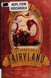 Front cover of The Girl Who Circumnavigated Fairyland in a Ship of Her Own Making (Fairyland #1) by Catherynne M. Valente