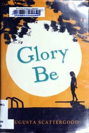 Cover of Glory be by Augusta Scattergood