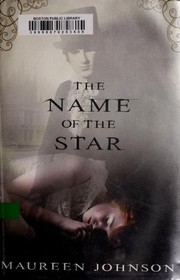 Front cover of The name of the star by Maureen Johnson