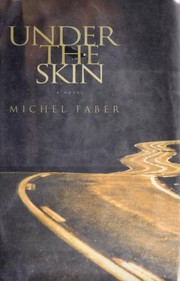 Front cover of Under the skin by Michel Faber