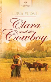 Cover of Clara and the Cowboy (Idaho Brides #1) by Erica Vetsch