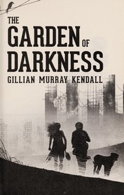 Front cover of The garden of darkness by Gillian Murray Kendall