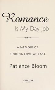 Front cover of Romance is my day job by Patience Bloom