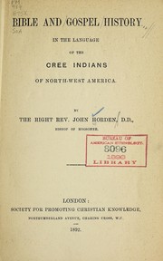 Front cover of Bible and Gospel history in the language of the Cree Indians of North-West America by John Horden
