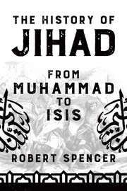 Front cover of The History of Jihad by Robert Bruce Spencer