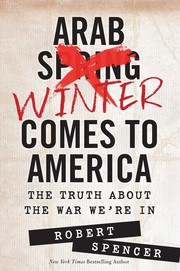 Front cover of Arab Winter Comes to America by Robert Bruce Spencer