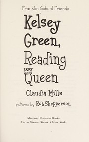 Front cover of Kelsey Green, reading queen by Claudia Mills