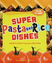 Cover of Super pasta and rice dishes by Jennifer S. Larson