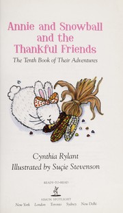 Front cover of Annie and Snowball and the thankful friends by Cynthia Rylant
