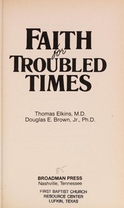 Front cover of Faith for troubled times by Thomas Elkins