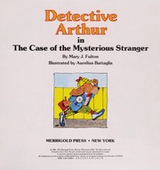 Cover of Detective Arthur in the case of the mysterious stranger by Mary J. Fulton