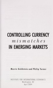 Cover of Controlling currency mismatches in emerging economies by Morris Goldstein