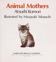 Front cover of Animal mothers by Komori, Atsushi.