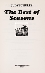 Front cover of The best of seasons by Judy Schultz