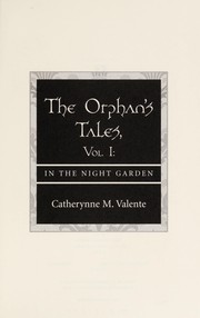 Front cover of In the night garden by Catherynne M. Valente