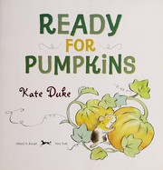 Cover of Ready for pumpkins by Kate Duke